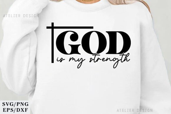 God is My Strength SVG PNG, Christian T-Shirt Designs