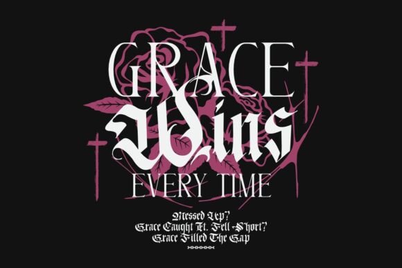 Grace Wins Every Time Christian Quotes T-Shirt Designs