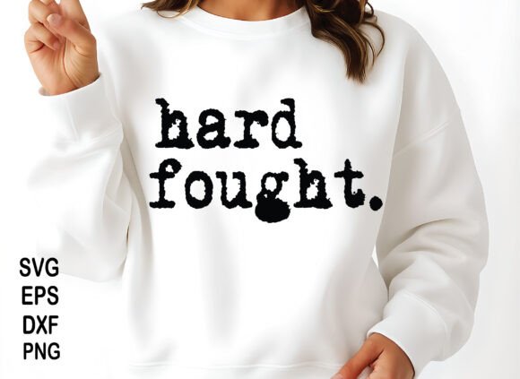 Hard Fought SVG: Bible Verse T-Shirt Designs