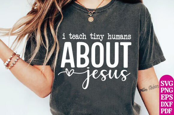 I Teach Tiny Humans About Jesus SVG & PNG