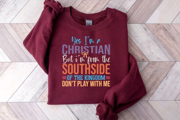 I’m a Christian but I’m from the Southsi T-Shirt Designs
