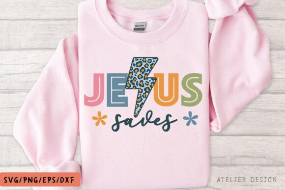 Jesus Saves SVG: Easter SVG & T-Shirt Designs