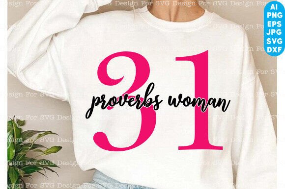 Proverbs 31 Woman SVG: Christian Design for T-Shirt Designs & Content