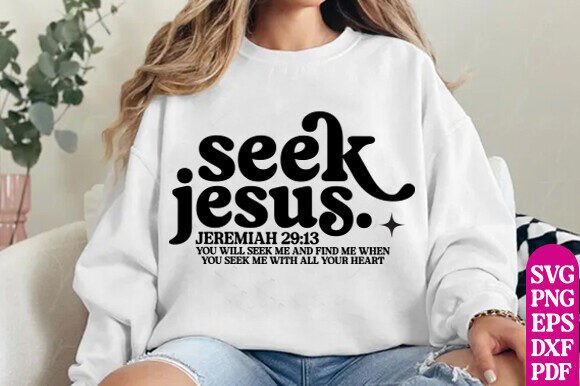 Seek Jesus PNG & Bible Verse SVG for T-Shirt Designs